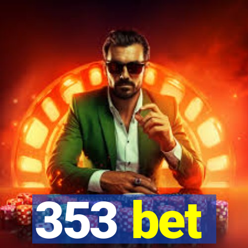 353 bet